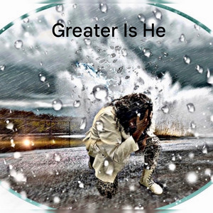 Greater Is He