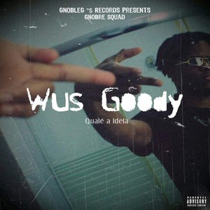 Wus Goody (Explicit)