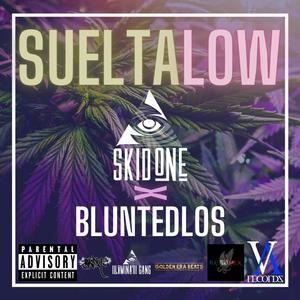 SueltaLow (feat. Bluntedlos) (Explicit)