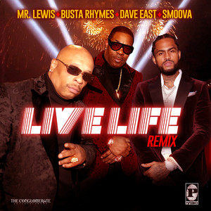 Live Life (feat. Dave East & Smoova) [Remix] [Explicit]