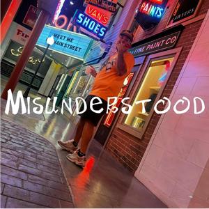 Misunderstood (Explicit)