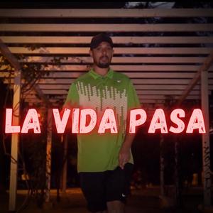 La Vida Pasa (Explicit)