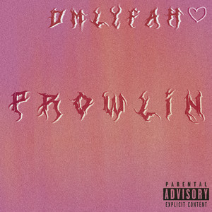 Dmlyfah Prowlin (Explicit)