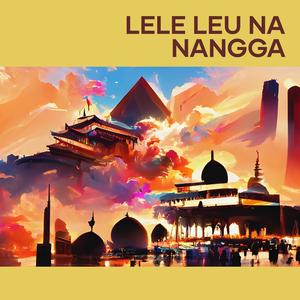 Lele Leu Na Nangga