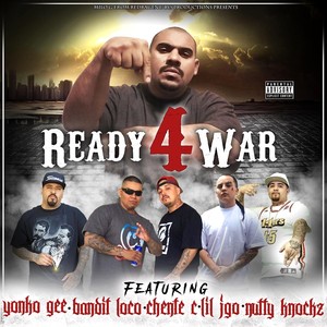 Ready for War(feat. Yonko Gee, Bandit Loco, Chente C, Lil Jgo & Nutty Knockz) (Explicit)