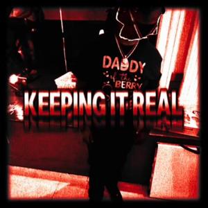 Keeping It Real (Explicit)