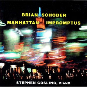 Manhattan Impromptus (The Music of Brian Schober)