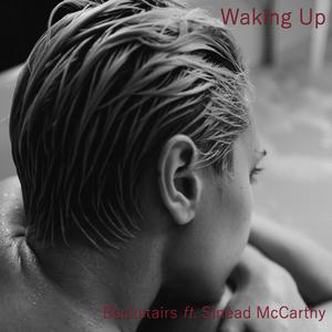 Waking Up (feat. Sinèad McCarthy)