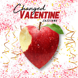 Changed Valentine (Explicit)