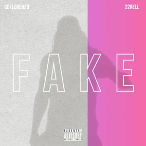 FAKE (feat. 22 Rell) [Explicit]