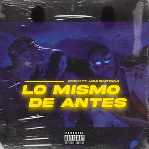 Lo mismo de antes (feat. Loui Santana) [Explicit]