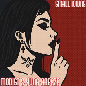 Small Towns (feat. Yung Breeze) (Explicit)