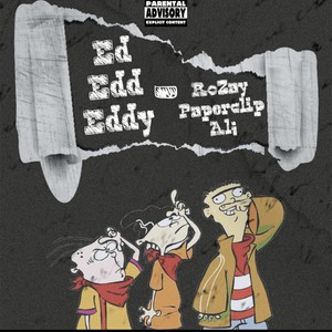 Ed, Edd n Eddy (feat. Paperclip & Al¡) [Explicit]