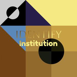 Identify Institution