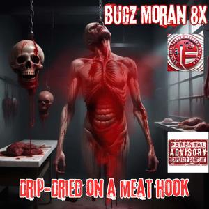 Drip-Dried On A Meat Hook (Explicit)