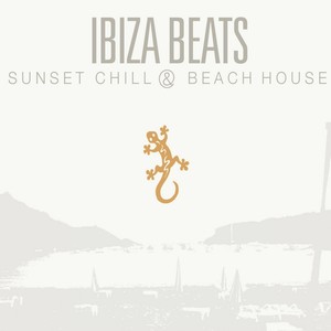 Ibiza Beats Volume 1 (Sunset Chill & Beach House)