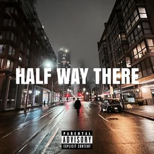 Half Way There (Explicit)