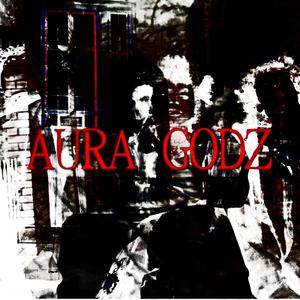 Aura Godz (Explicit)