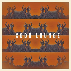 Xodó Lounge (Explicit)