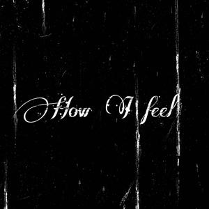How I Feel (Explicit)