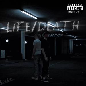 life/death (Explicit)