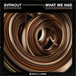 What We Had (Extended Mix)
