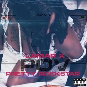POV (feat. PRETTY ROCKSTAR) [Explicit]
