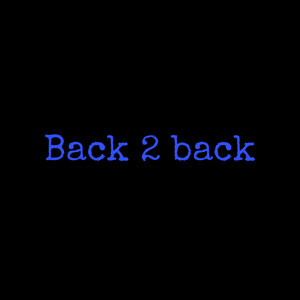 Back 2 Back (Explicit)