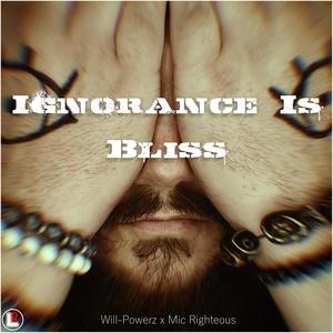 Ignorance Is Bliss (Explicit)