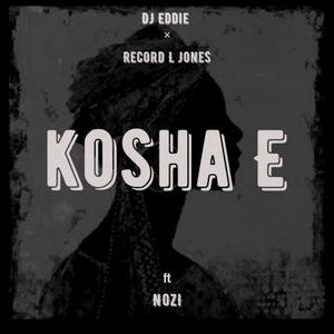 Kosha E(feat. Record L Jones & Nosi) (Explicit)