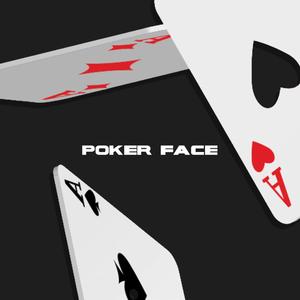 POKER FACE