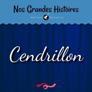 Nos grandes histoires : Cendrillon