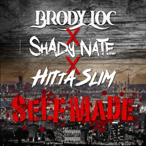 Self Made (feat. ShadyNate & Hitta Slim) [Explicit]