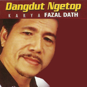 Dangdut Ngetop Karya Fazal Dath