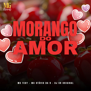 MORANGO DO AMOR (Explicit)