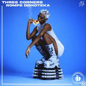 Three Corners - Rompe Diskoteka