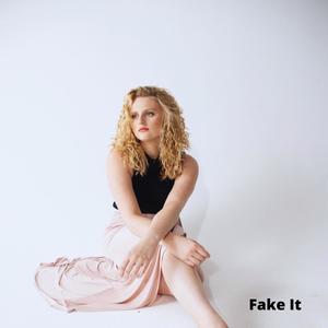 Fake It (Explicit)