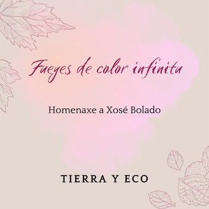 Fueyes de color infinitu. Homenaxe a Xosé Bolado