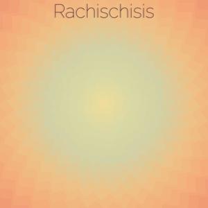 Rachischisis