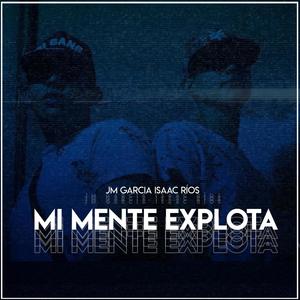 Mi Mente Explota (Explicit)