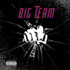 Big Team (feat. Gerron & Sanji) [Explicit]