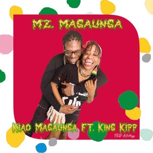 Mz. Magaunga (feat. King Kipp) [Explicit]