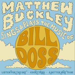 Matthew Buckley Sings & Plays the Music of Bill Doss EP