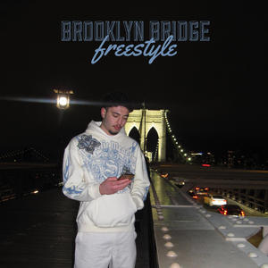 BROOKLYN BRIDGE freestyle (Explicit)