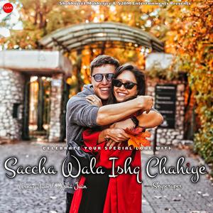 Saccha Wala Ishq Chahiye