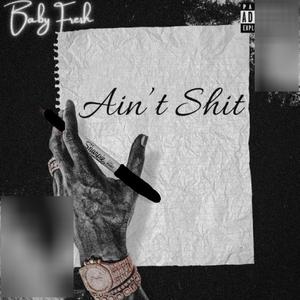 Aint **** (Explicit)