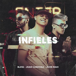 Infieles(feat. Bless & Jhon Maki)