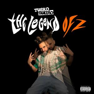 THE LEGEND OF Z (Explicit)