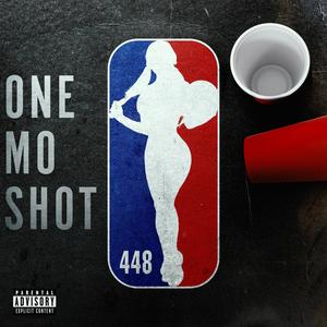 One Mo Shot (Explicit)