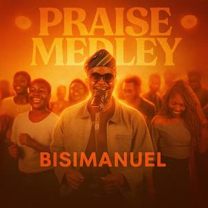 PRAISE MEDLEY